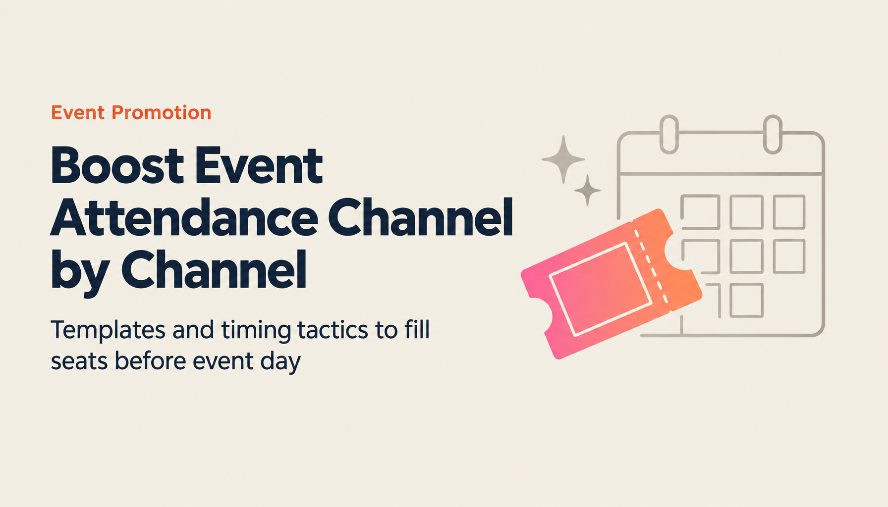 How to Boost Event Attendance | Channel-by-Channel Comparison with Ready-to-Use Announcement Templates