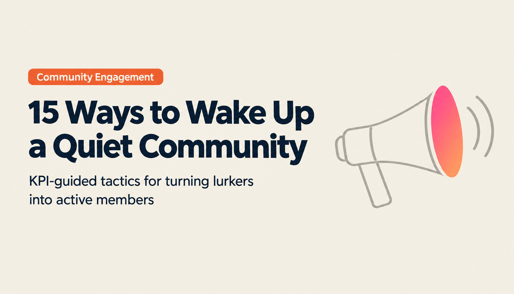 15 Tactics to Boost Community Engagement: From KPI Setting to Execution
