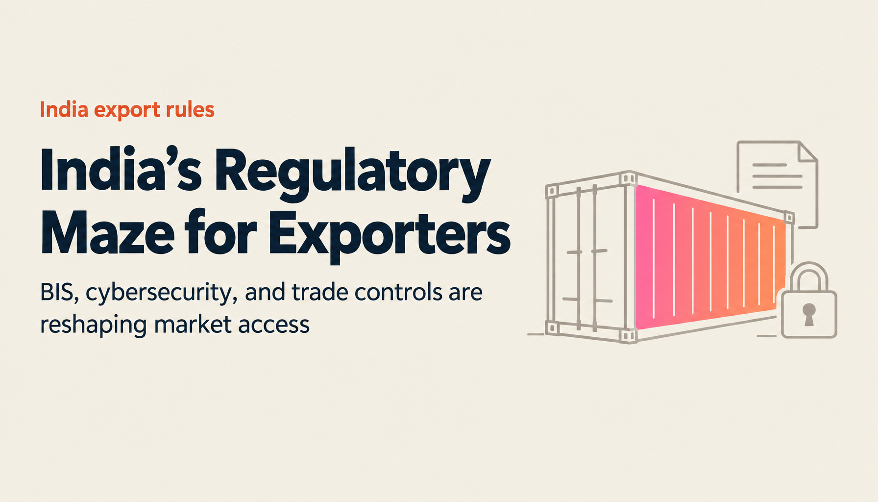A New Compass for Exporting to India — Navigating an Increasingly Complex Regulatory Sea