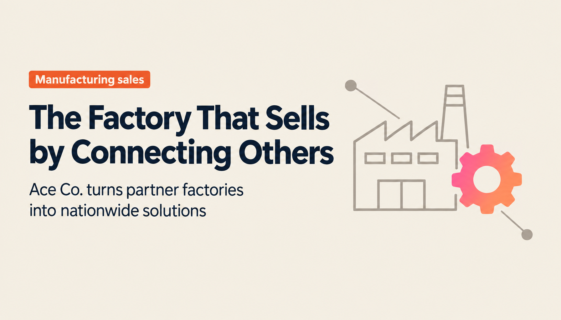 Connecting Ota Ward to the Nation Through One-of-a-Kind 'Manufacturing Sales': Ace Co., Ltd., the Trading Company That's Also a Factory