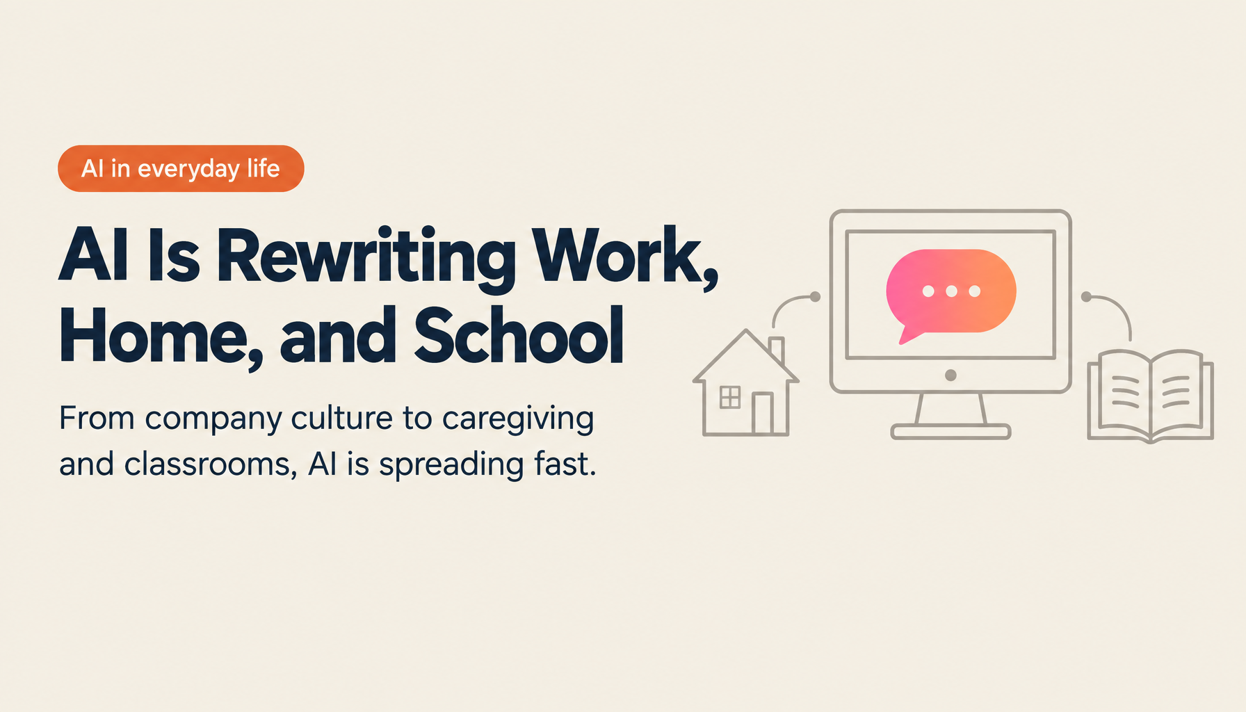 The AI Revolution on the Ground: How AI Is Transforming Business, Homes, and Education