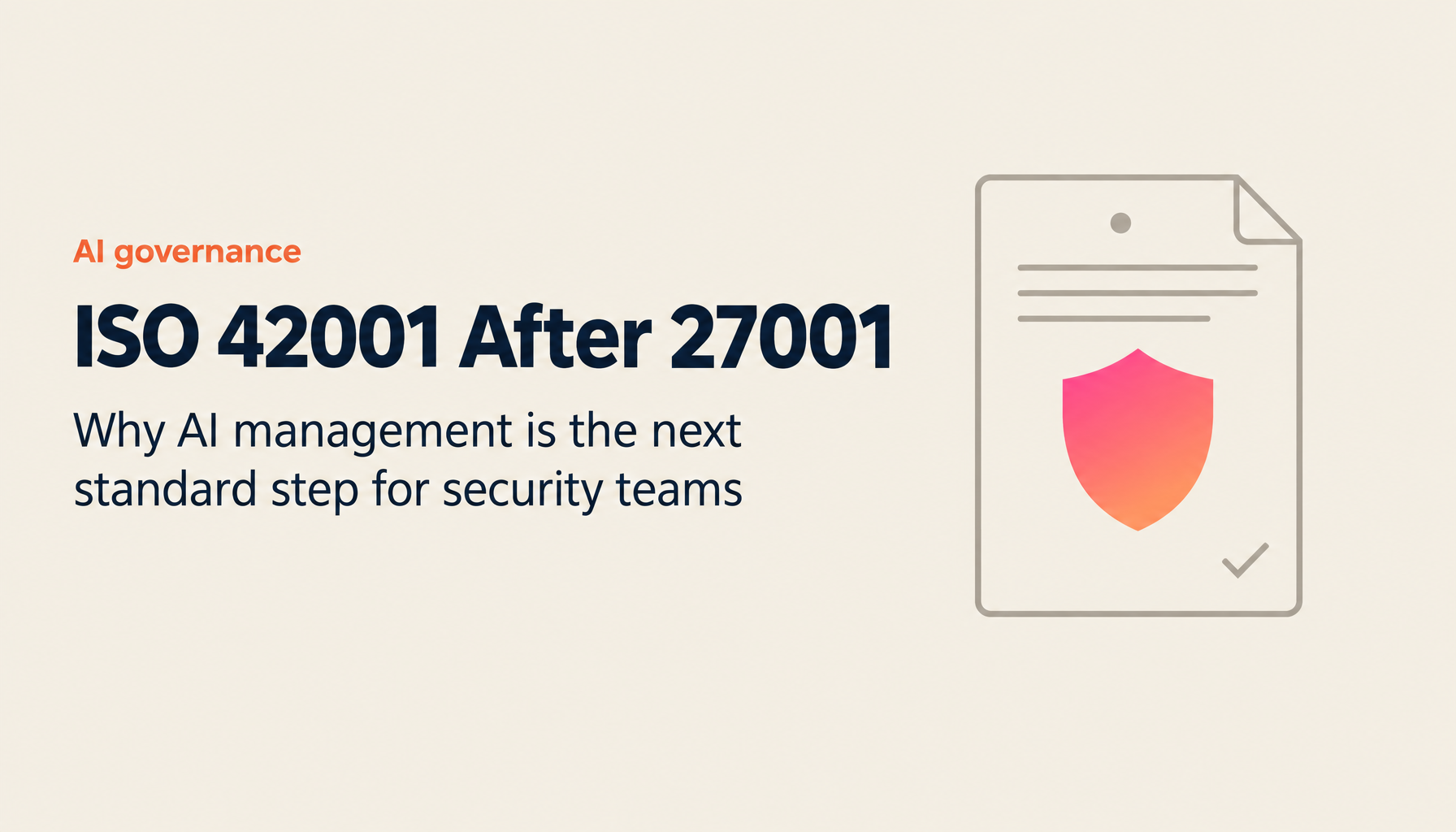 ISO/IEC 42001 (AIMS) Beginner’s Guide — The Next Move After 27001, Reading Annex A’s 38 Controls