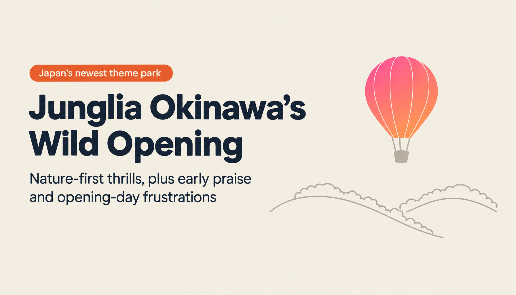 Junglia Okinawa: Complete Guide to Japan's Newest Theme Park — Immersive Nature Attractions and the Real Opening Day Experience