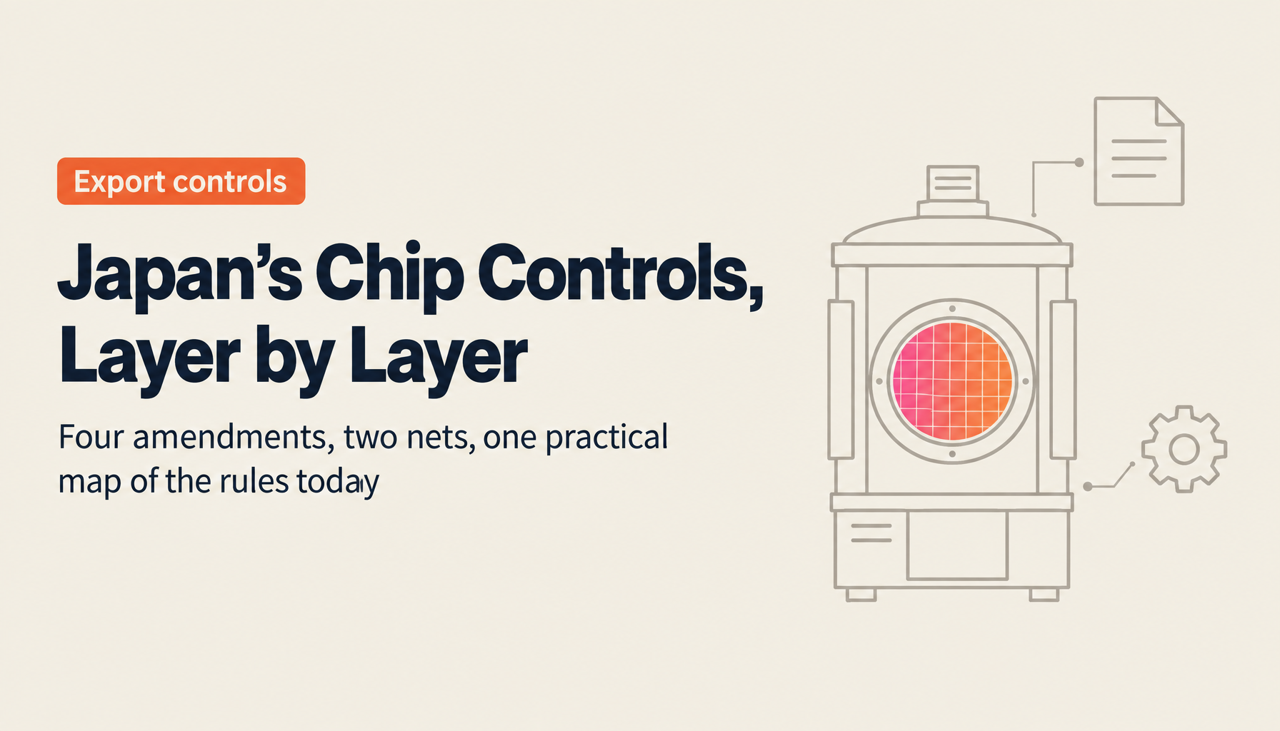 Japan's Semiconductor Export Controls Explained | From the 23 Equipment Items to the Supplementary Export Controls and the 2026 FPGA Rule