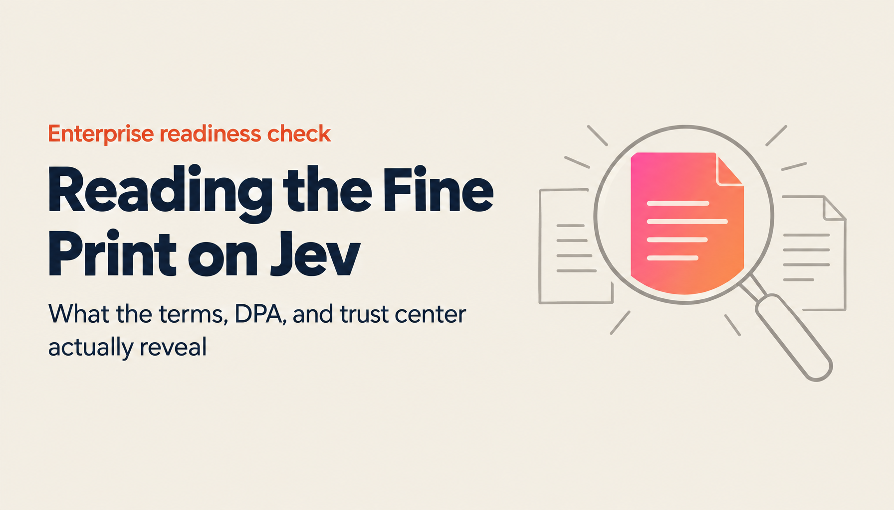 Is Jev Enterprise-Ready? Reading the Terms and the DPA