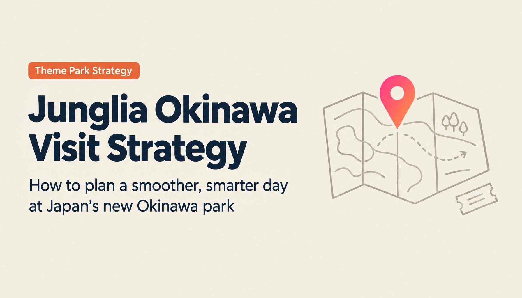 Junglia Okinawa Complete Strategy Guide: How to Get the Most Out of Japan's Most Unconventional Theme Park
