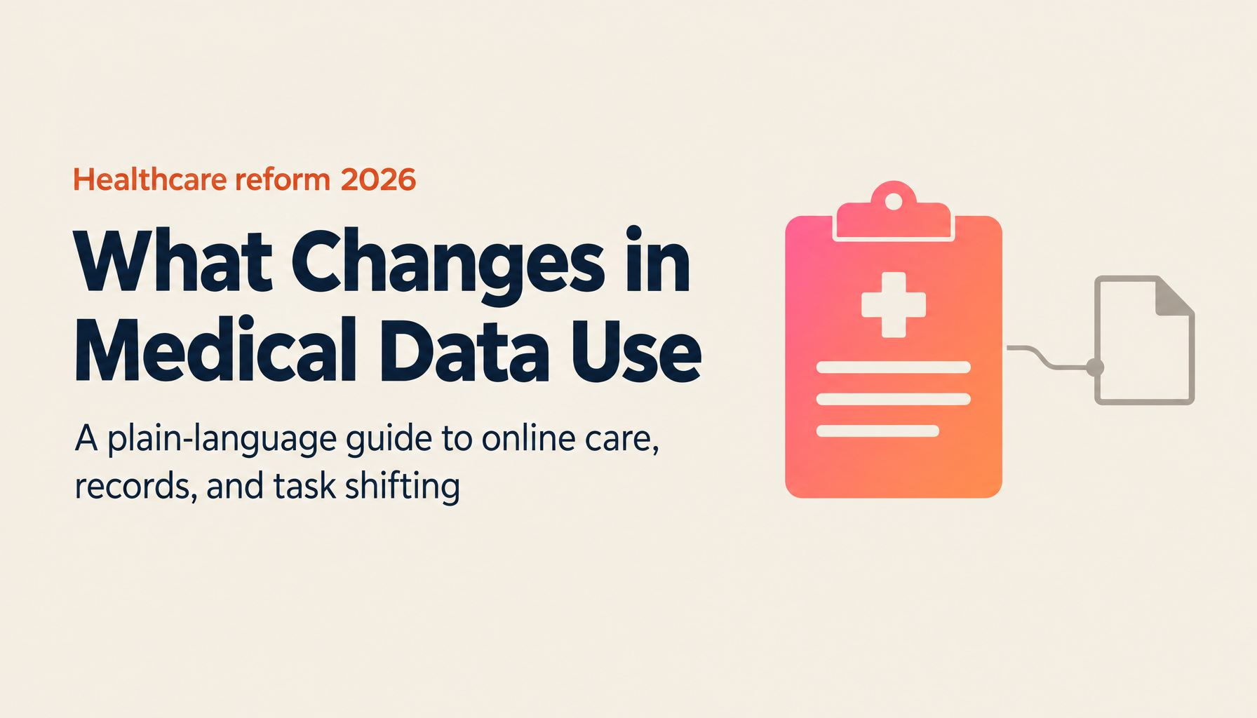 Regulatory Reform 2026 and Healthcare, Nursing Care and Medicine: A Plain-Language Guide to Medical Data Use, Online Care and Task Shifting