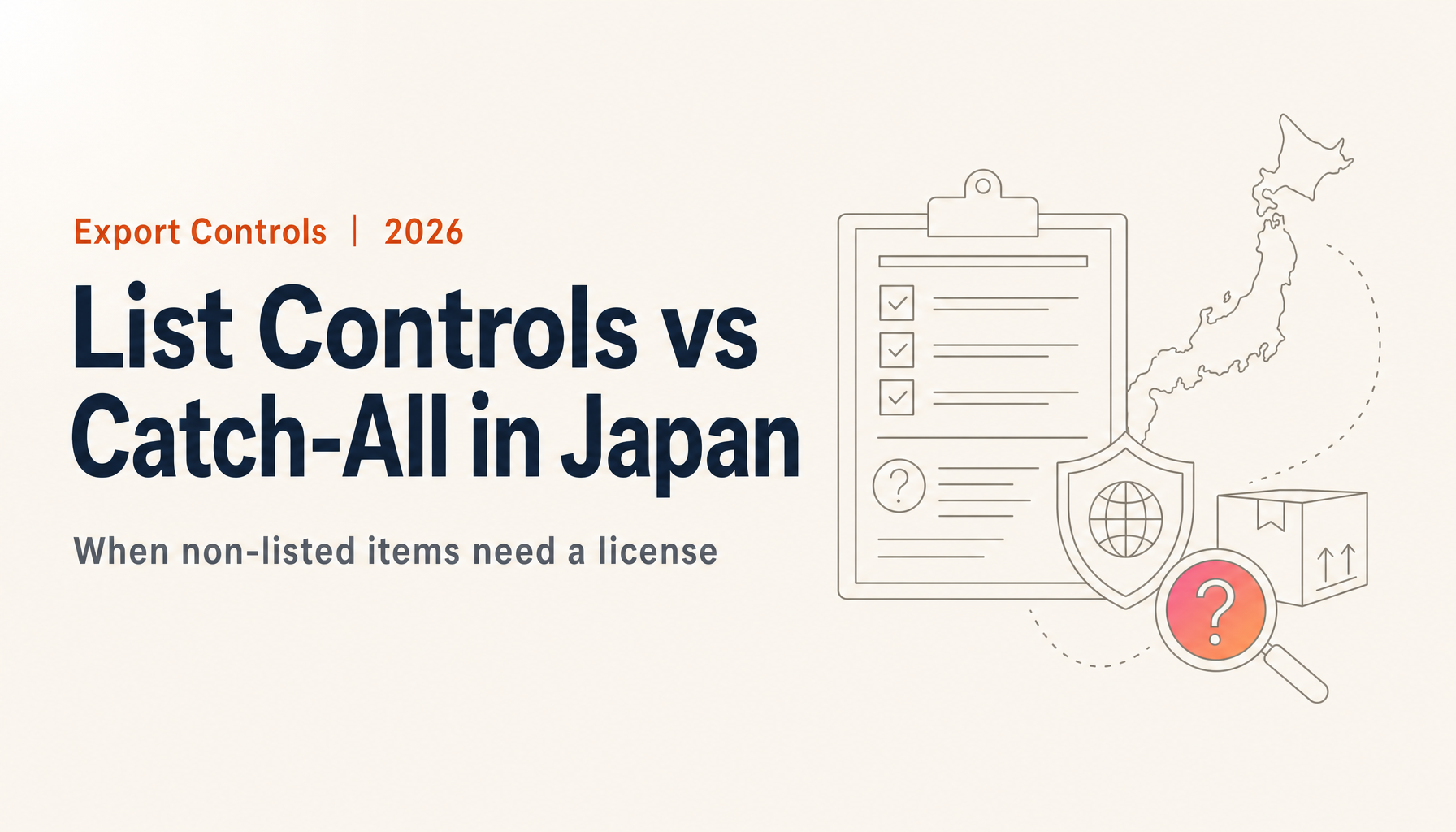 List Controls vs Catch-All Controls in Japan: When Non-Listed Items Still Need a License