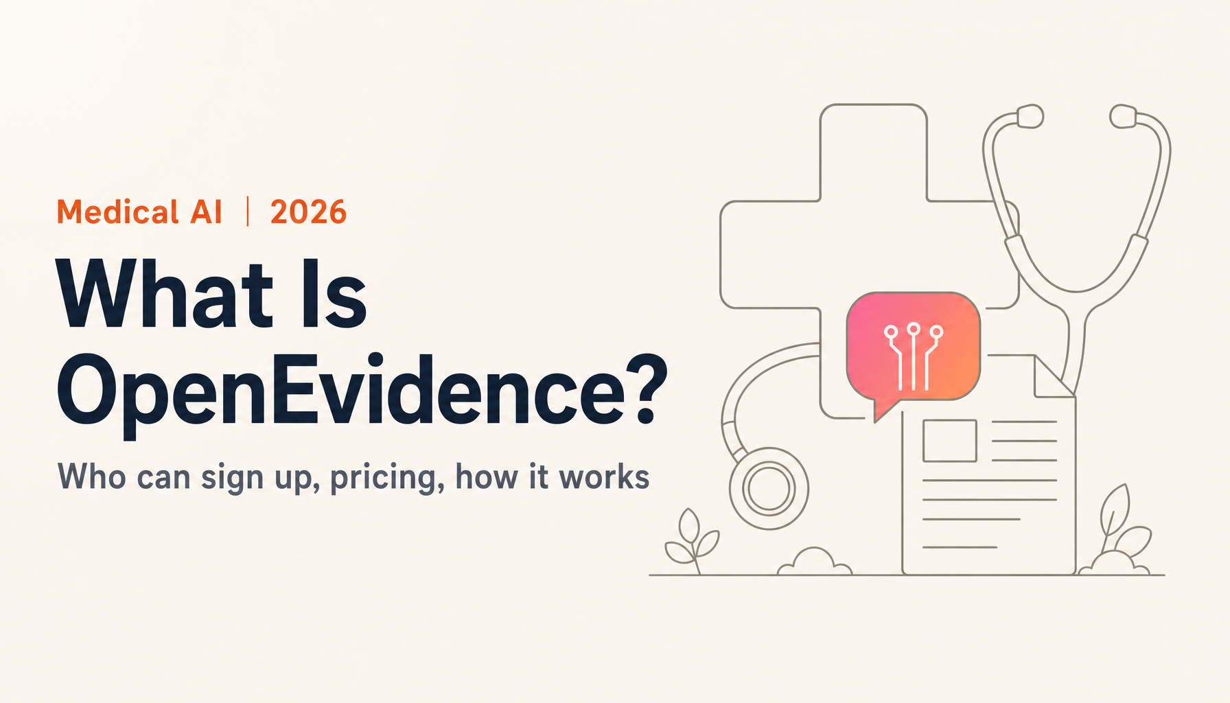 What Is OpenEvidence? Who Can Sign Up, Pricing, and How It Works (2026)