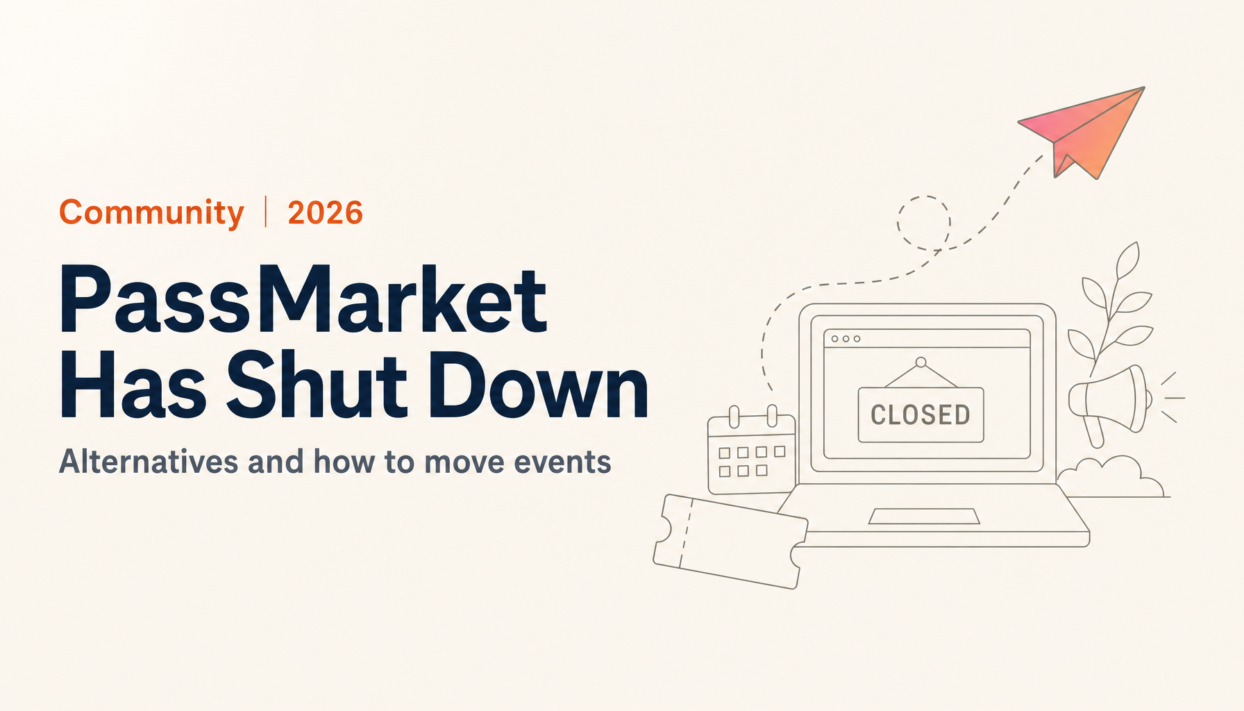 PassMarket Has Shut Down: Alternatives and How to Move Your Events