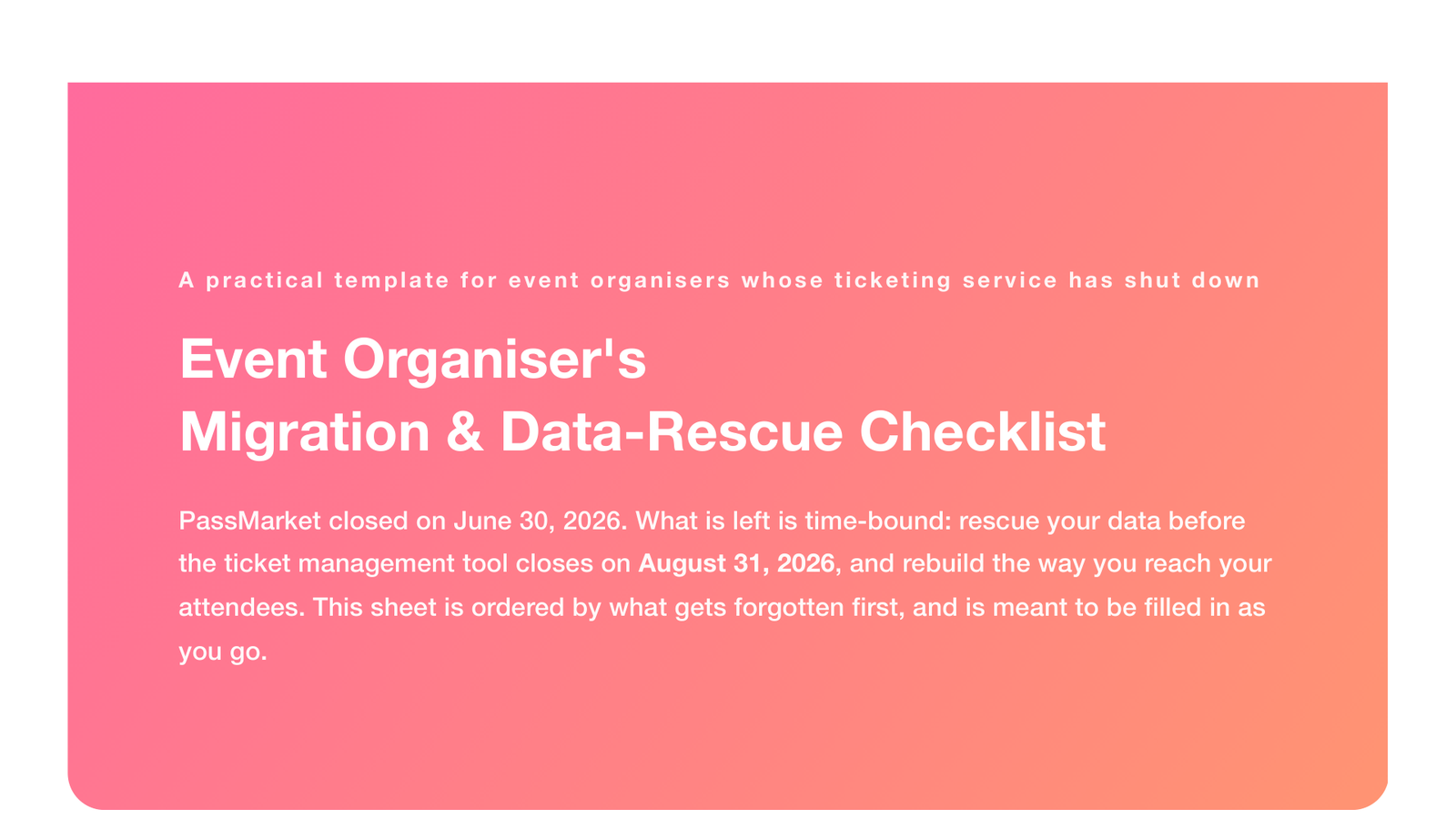 Event Organiser's Migration & Data-Rescue Checklist (fill-in, 2026)