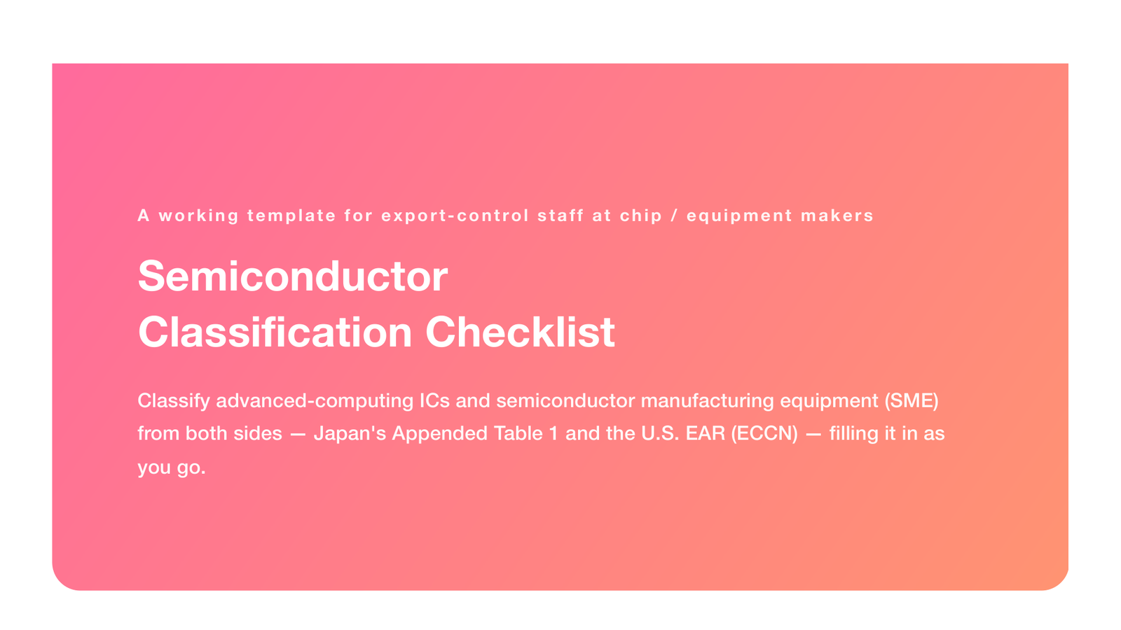 Semiconductor Classification Checklist (Advanced Computing & Manufacturing Equipment, Japan + US EAR, 2026)